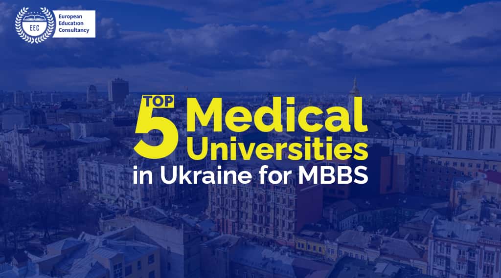 Top 5 Medical Universities in Ukraine for MBBS in Ukraine